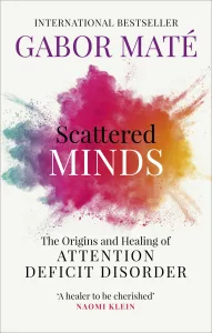 Scattered Minds by Dr. Gabor Maté Book Cover