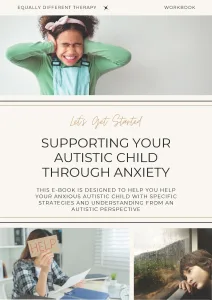 Free eBook: Supporting Your Autistic Child Through Anxiety